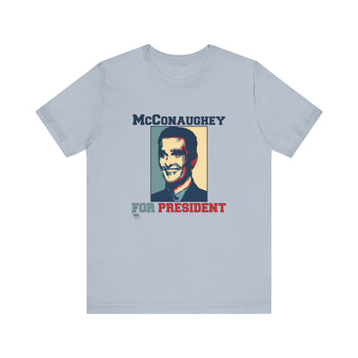 1. Matthew McConaughey for President T-Shirt